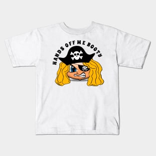 Funny Hands Off Me Booty Pirate Girl Gifts Kids T-Shirt